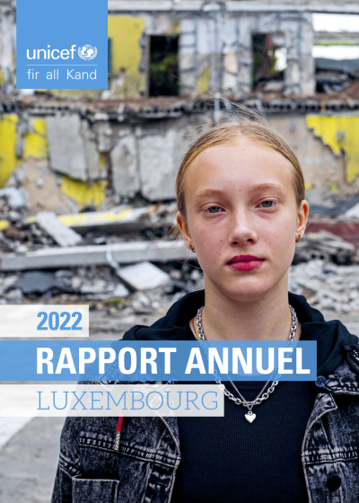 Rapport annuel 2022 – UNICEF Luxembourg
